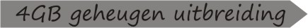 4 GB geheugen uitbreiding