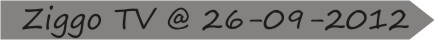 Ziggo TV @ 26-09-2012